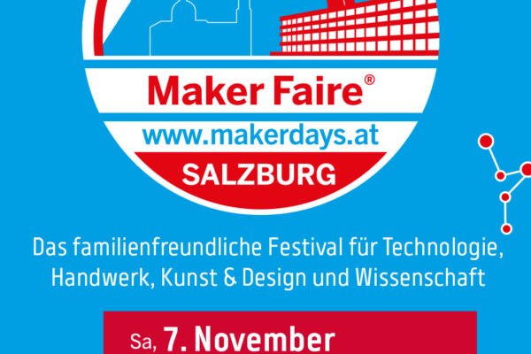 Maker Faire Salz­burg: 7. Novem­ber!